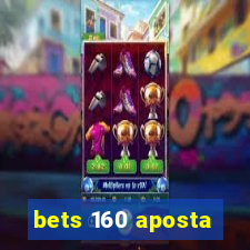 bets 160 aposta